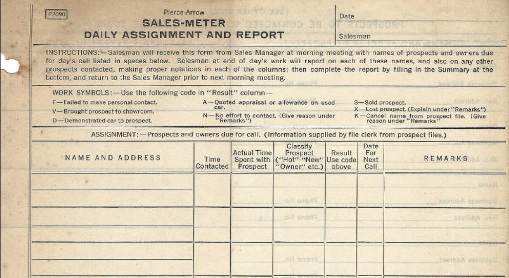 Form P2090, the "Sales-Meter". This is essentially your daily activity report. It is unwise to turn this in "blank", but with a falling market, you can bet that Pierce-Arrow salesmen were highly creative in filling out these forms.